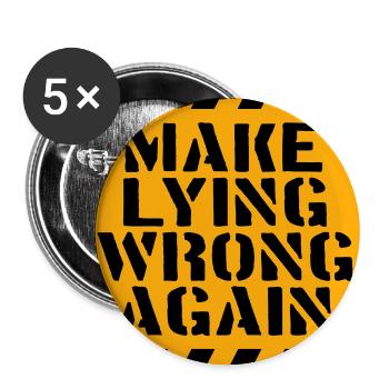 Make Lying Wrong Again Politisches Statement Logo - Buttons groß 56 mm (5er Pack) - Weiß - Vorne