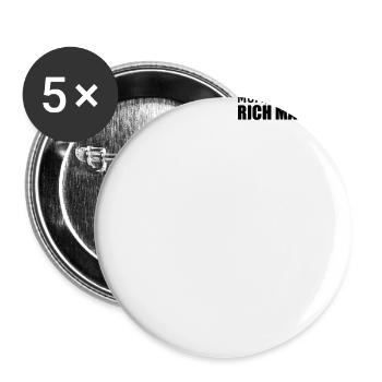 Mom I Am A Rich Man – Female Power – Feminism - Buttons large 2.2''/56 mm (5-pack) - white - Front
