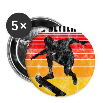 La vie est meilleure sur mon skateboard skate skateboarder - Lot de 5 grands badges (56 mm) - blanc - Devant