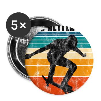 La vie est meilleure sur mon skateboard skate skateboarder - Lot de 5 grands badges (56 mm) - blanc - Devant