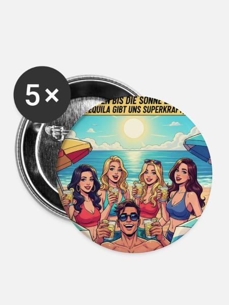 Saufen bis die Sonne lach - Buttons groß 56 mm (5er Pack) - Weiß