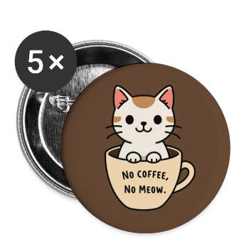 Cat Coffee Saying Design - Buttons large 2.2''/56 mm (5-pack) - white - Front