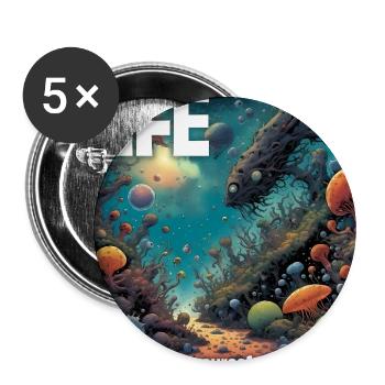 La vie : Omniprésente. Débrouillard. Déterminé. - Lot de 5 grands badges (56 mm) - blanc - Devant
