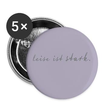 Leise ist stark Typografie Poster minimalistisch - Buttons groß 56 mm (5er Pack) - Weiß - Vorne