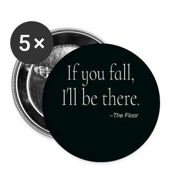 If You Fall Typography Poster Design - Buttons large 2.2''/56 mm (5-pack) - white - Front