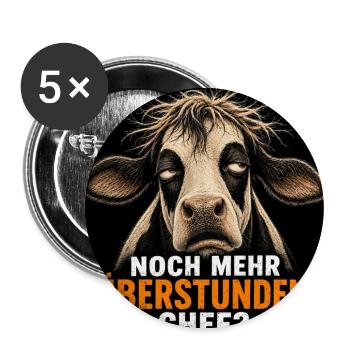 Noch Mehr Überstunden Chef Kuh Humor Motiv - Buttons groß 56 mm (5er Pack) - Weiß - Vorne