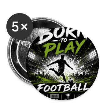 Born to Play Football - Buttons large 2.2''/56 mm (5-pack) - white - Front