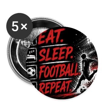 Eat Sleep Football Repeat - Buttons large 2.2''/56 mm (5-pack) - white - Front