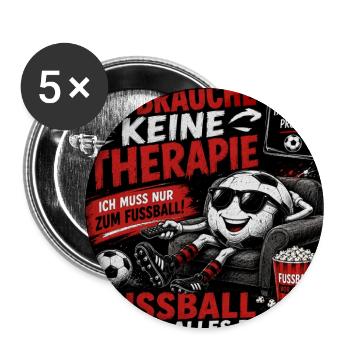 Ich brauche keine Therapie – Fußball - Buttons groß 56 mm (5er Pack) - Weiß - Vorne