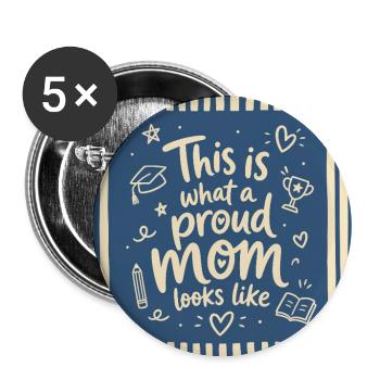 So sieht eine stolze Mama aus - Buttons groß 56 mm (5er Pack) - Weiß - Vorne