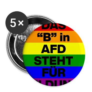 DAS B IN AFD STEHT FÜR BILDUNG, NIE WIEDER, NO AFD - Buttons groß 56 mm (5er Pack) - Weiß - Vorne
