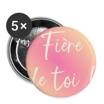 Fière de toi - Lot de 5 grands badges (56 mm) - blanc - Devant