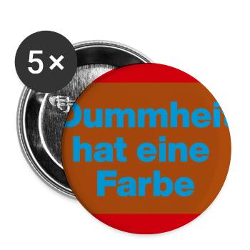 DUMMHEIT HAT EINE FARBE, GEGEN BRAUN BLAUE & AFD - Buttons groß 56 mm (5er Pack) - Weiß - Vorne