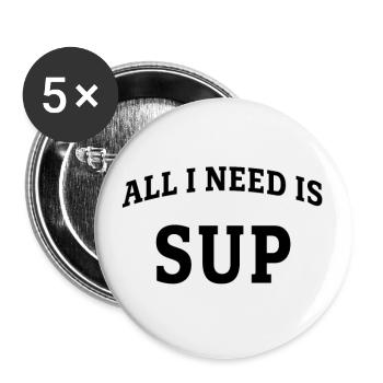 All I need is SUP - Buttons large 2.2''/56 mm (5-pack) - white - Front