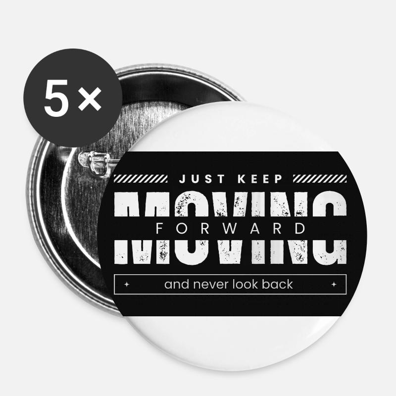Just keep moving foreward - Buttons groß 56 mm (5er Pack) - Weiß