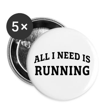 All I need is running - Buttons large 2.2''/56 mm (5-pack) - white - Front