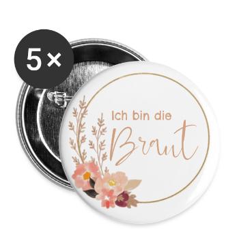 Ich bin die Braut - Buttons groß 56 mm (5er Pack) - Weiß - Vorne