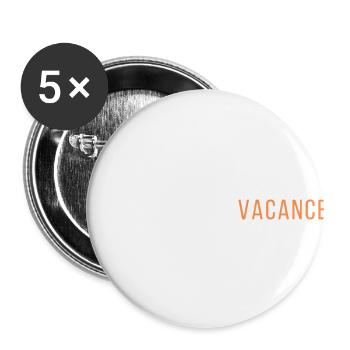 Ich kann nicht Urlaub machen - Buttons groß 56 mm (5er Pack) - Weiß - Vorne