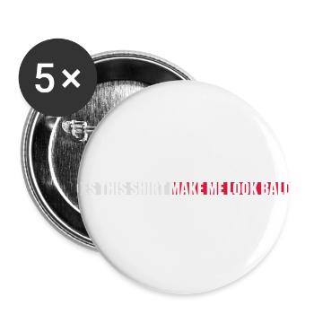 look bald shirt quote - Buttons large 2.2''/56 mm (5-pack) - white - Front
