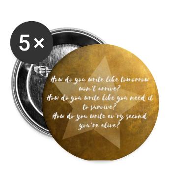 How Do You Write Like Tomorrow Won't Arrive? - Buttons large 2.2''/56 mm (5-pack) - white - Front