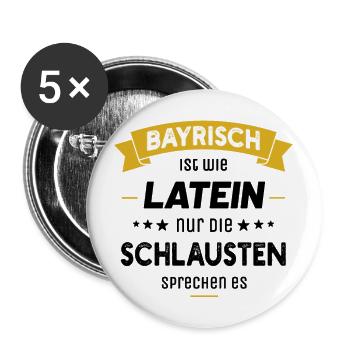 Bayrisch ist wie Latein nur die Schlausten spreche - Buttons groß 56 mm (5er Pack) - Weiß - Vorne