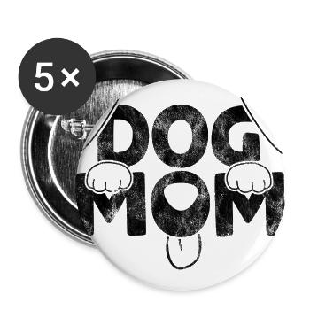 Dog Mom - Hund Hunde Spruch - Buttons groß 56 mm (5er Pack) - Weiß - Vorne