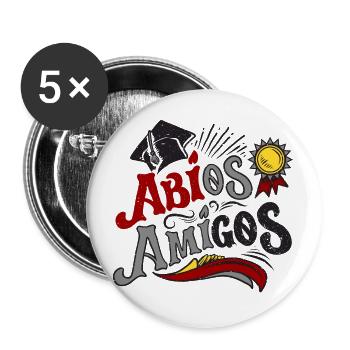 ABIOS AMIGOS. High School. graduation - Buttons large 2.2''/56 mm (5-pack) - white - Front