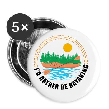 I'd Rather Be Kayaking Canoe Kayak Rower Rowing Pa - Buttons groß 56 mm (5er Pack) - Weiß - Vorne
