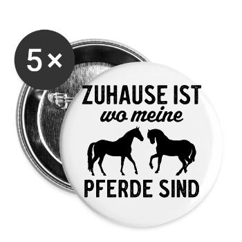 Zuhause Ist Wo meine Pferde Sind - Buttons groß 56 mm (5er Pack) - Weiß - Vorne