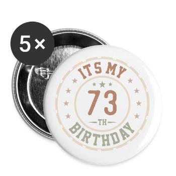 Es ist mein 73. Geburtstagsgeschenk 73 Jahre - Buttons groß 56 mm (5er Pack) - Weiß - Vorne