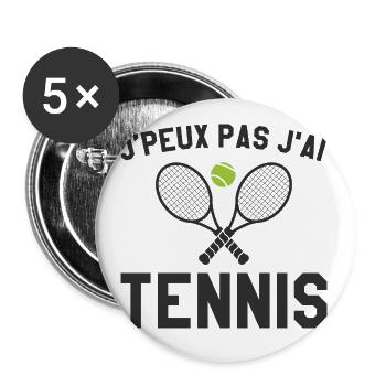 Je Peux Pas J'ai Tennis Cadeau Joueur De Tennis - Lot de 5 grands badges (56 mm) - blanc - Devant