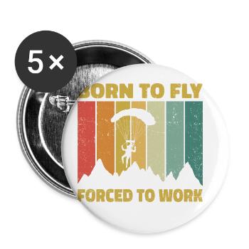 Born To Fly Forced To Work Paragliding Paraglider - Buttons groß 56 mm (5er Pack) - Weiß - Vorne