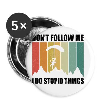 Don't Follow Me I Do Stupid Things Parachute Parag - Buttons groß 56 mm (5er Pack) - Weiß - Vorne