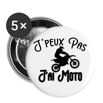 Je peux pas j'ai moto - Lot de 5 grands badges (56 mm) - blanc - Devant