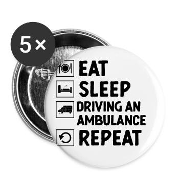 Eat Sleep Driving An Ambulance Repeat EMS Driver P - Buttons large 2.2''/56 mm (5-pack) - white - Front