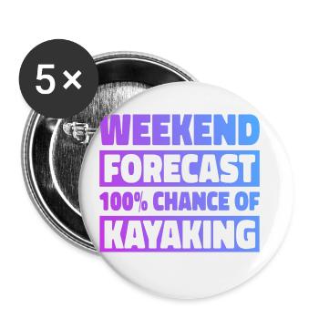 Weekend Foreacst 100% Chance Of Kayaking Rower Row - Buttons groß 56 mm (5er Pack) - Weiß - Vorne