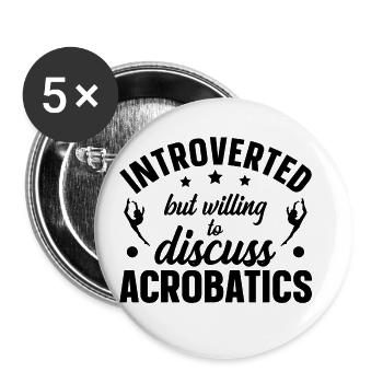 Introverted But Willing To Discuss Acrobatics Gymn - Buttons groß 56 mm (5er Pack) - Weiß - Vorne