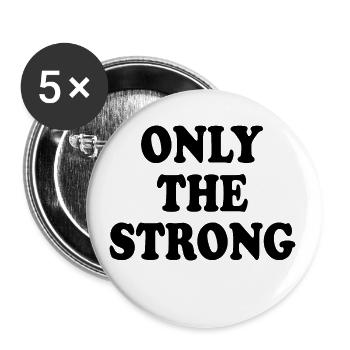 only the strong - Buttons groß 56 mm (5er Pack) - Weiß - Vorne
