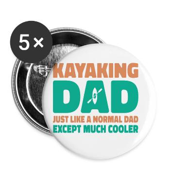 Kayaking Dad Just Like A Normal Dad Except Much Co - Buttons groß 56 mm (5er Pack) - Weiß - Vorne