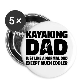 Kayaking Dad Just Like A Normal Dad Except Much Co - Buttons groß 56 mm (5er Pack) - Weiß - Vorne