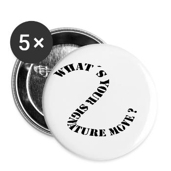 whats your signature move black - Buttons groß 56 mm (5er Pack) - Weiß - Vorne