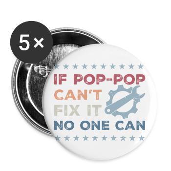 If Pop-Pop Can't Fix It No One Can - Fathers Day - Lot de 5 grands badges (56 mm) - blanc - Devant