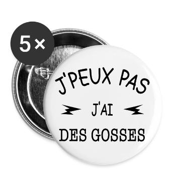 J'peux pas j'ai des gosses - Lot de 5 grands badges (56 mm) - blanc - Devant