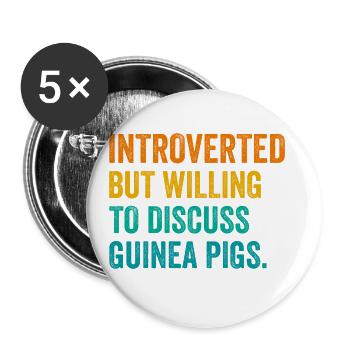 Introverted But Willing To Discuss Guinea Pigs Ani - Buttons groß 56 mm (5er Pack) - Weiß - Vorne