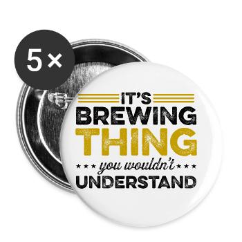 It's A Brewing Thing You Wouldn't Understand Homeb - Buttons groß 56 mm (5er Pack) - Weiß - Vorne