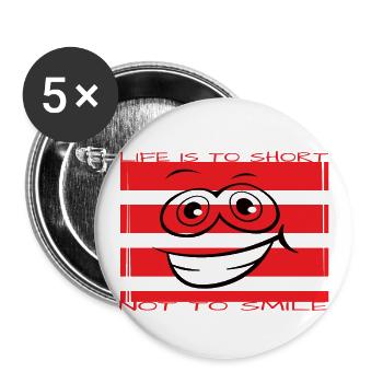 La vie est trop courte pour ne pas sourire - Lot de 5 grands badges (56 mm) - blanc - Devant