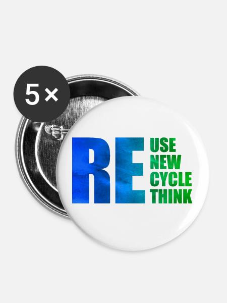 Reuse Renew Recycle Rethink - Buttons groß 56 mm (5er Pack) - Weiß