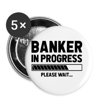 Banker In Progress Please Wait Bookkeeper Finance - Buttons groß 56 mm (5er Pack) - Weiß - Vorne