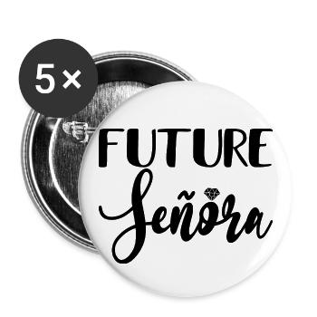 Future Señora Engagement Bridal Shower Wedding - Buttons large 2.2''/56 mm (5-pack) - white - Front