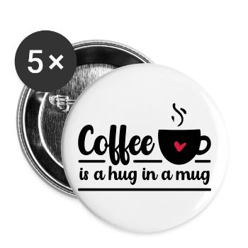 Coffee is a hug in a mug - Buttons groß 56 mm (5er Pack) - Weiß - Vorne